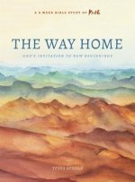 The Way Home: God's Invitation to New Beginnings