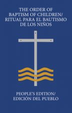The Order of Baptism of Children/Ritual Para El Bautismo de Los Ni?os: People's Edition/ Edición del Pueblo