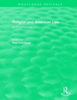 Routledge Revivals: Religion and American Law (2006)