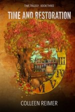Time And Restoration: Time Trilogy - Book Three