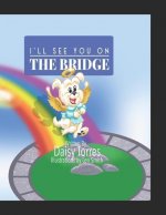 I'll See You on the Bridge: Te Veré en el Puente