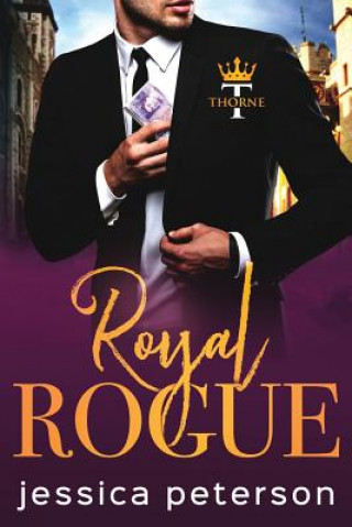 Royal Rogue: A Steamy Royal Romance