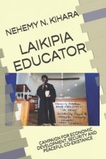 Laikipia Educator: Campaign for Economic Development, Security and Peaceful Co-Existance
