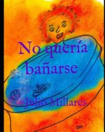 No quería ba?arse