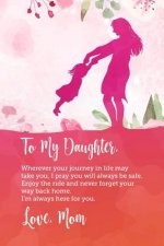 To my daughter, Wherever your journey in life may take you, I pray you will always be safe. Enjoy the ride and never forget your way back home.: Perfe