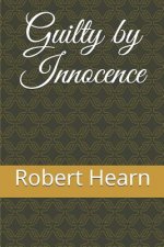Guilty by Innocence