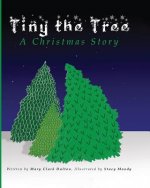 Tiny the Tree: A Christmas Story