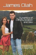 Dynamics of Communication and Sex: Preventing Relationship Breakdowns by Understanding the other's Deepest Need