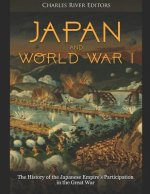 Japan and World War I: The History of the Japanese Empire's Participation in the Great War