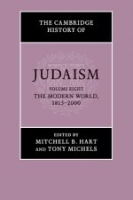 Cambridge History of Judaism: Volume 8, The Modern World, 1815-2000