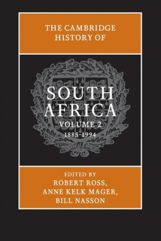Cambridge History of South Africa: Volume 2, 1885-1994