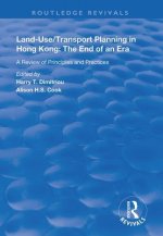 Land-use/Transport Planning in Hong Kong: The End of an Era