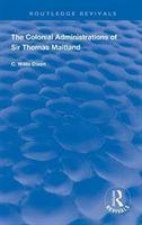 Colonial Administrations of Sir Thomas Maitland