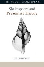 Shakespeare and Presentist Theory