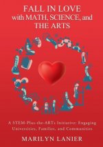 Fall in Love with Math, Science, and the Arts
