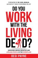 Do You Work with the Living Dead?