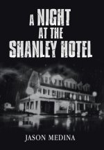 Night at the Shanley Hotel