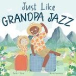 Just Like Grandpa Jazz