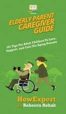 Elderly Parent Caregiver Guide