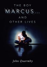 Boy Marcus... and Other Lives