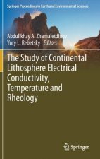 Study of Continental Lithosphere Electrical Conductivity, Temperature and Rheology