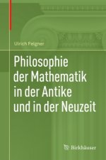 Philosophie Der Mathematik in Der Antike Und in Der Neuzeit