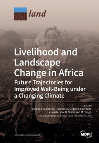 Livelihood and Landscape Change in Africa