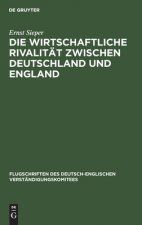 Die Wirtschaftliche Rivalitat Zwischen Deutschland Und England