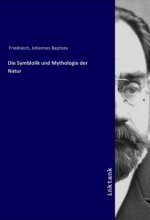 Die Symblolik und Mythologie der Natur