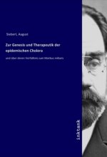 Zur Genesis und Therapeutik der epidemischen Cholera
