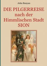 Pilgerreise nach der Himmlischen Stadt Sion