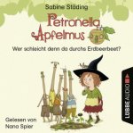 Petronella Apfelmus - Wer schleicht denn da durchs Erdbeerbeet?