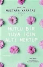 Mutlu Bir Yuva Icin Alti Mektup