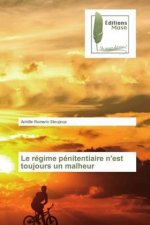 regime penitentiaire n'est toujours un malheur