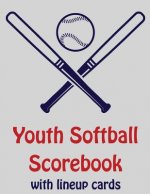 Youth Softball Scorebook With Lineup Cards: 50 Scorecards For Baseball and Softball