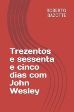 Trezentos e sessenta e cinco dias com John Wesley
