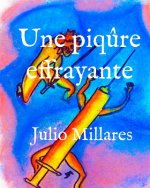 Une piq?re effrayante