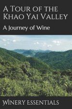 A Tour of the Khao Yai Valley: A Journey of Wine