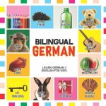 Bilingual German: Learn German for Kids (English / German) - Toddler Deutsch First Words