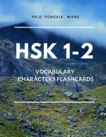 HSK 1-2 Vocabulary Characters Flashcards: Easy and Fun Learning Full 300 HSK Level 1 2 Mandarin flash cards with English dictionary. Complete Standard