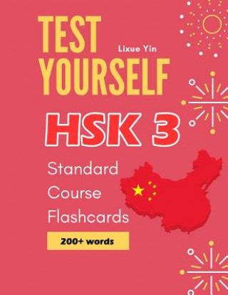 Test Yourself HSK 3 Standard Course Flashcards: Chinese proficiency mock test level 3 workbook