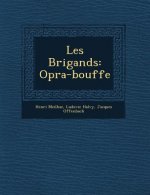 Les Brigands: Op�ra-bouffe