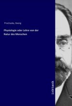 Physiologie oder Lehre von der Natur des Menschen