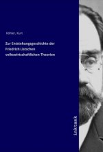 Zur Entstehungsgeschichte der Friedrich Listschen volkswirtschaftlichen Theorien