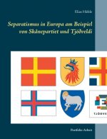 Separatismus in Europa am Beispiel von Skanepartiet und Tjodveldi
