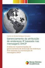 Gerenciamento da atribuiç?o de endereços IP baseado nas mensagens DHCP