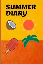 Summer Diary: 6x9 diary for Summer Holiday