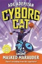 Cyborg Cat and the Masked Marauder