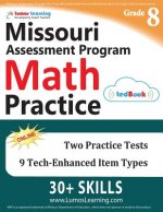 Missouri Assessment Program Test Prep: 8th Grade Math Practice Workbook and Full-length Online Assessments: MAP Study Guide
