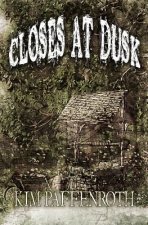 Closes at Dusk